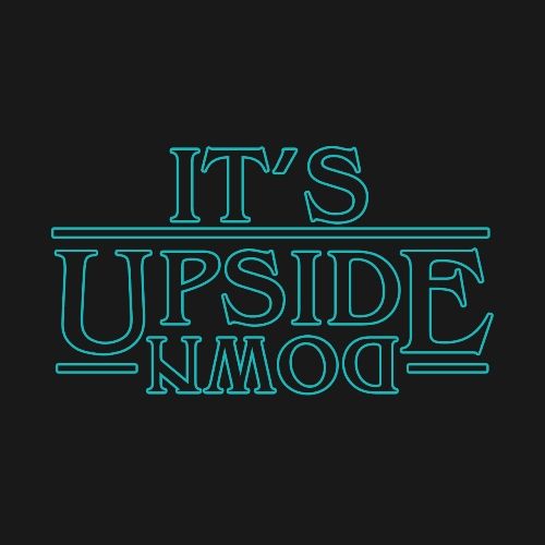 It's Upside Down