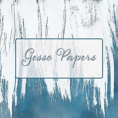 Gesso Papers