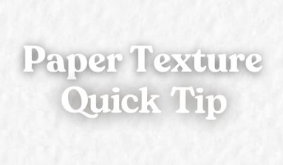 Texture Quick Tip