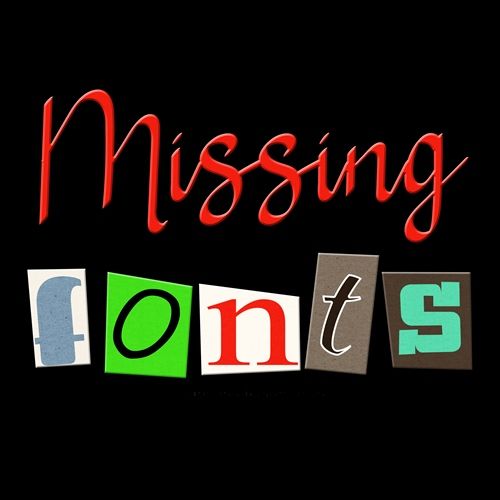 Missing Fonts