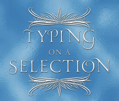 Type On A Selection