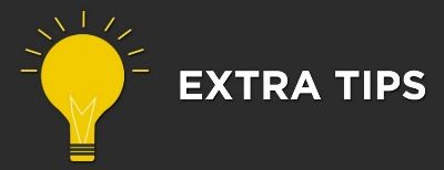 Extra Tips