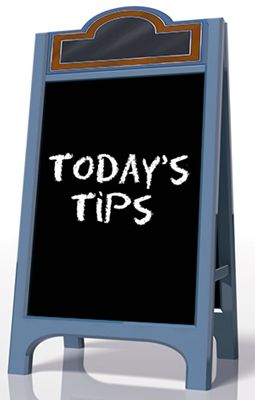 Today's Tips