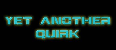 Another Quirk