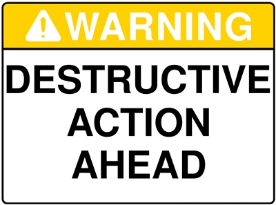 Destructive Action